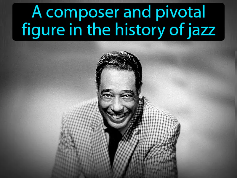 Duke Ellington Definition - Easy to Understand | GradesUp.gg