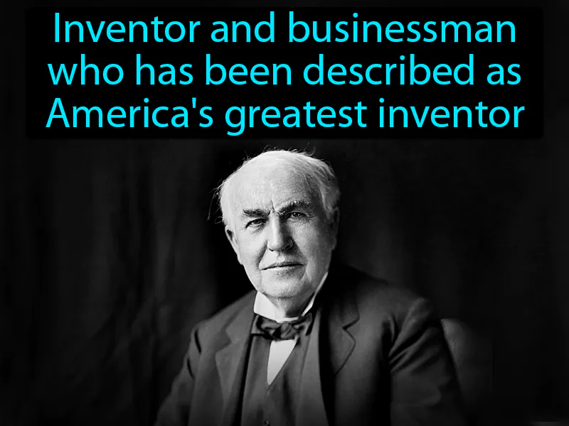 Thomas Alva Edison Definition - Easy to Understand | GradesUp.gg