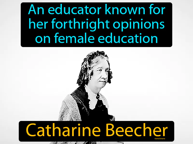 Catharine Beecher Definition - Easy to Understand | GradesUp.gg