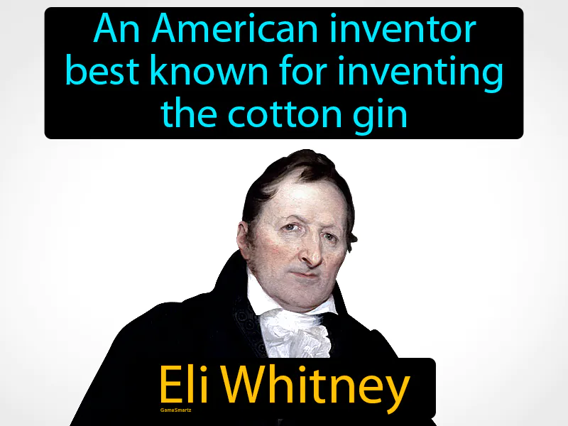 Eli Whitney Definition - Easy to Understand | GradesUp.gg