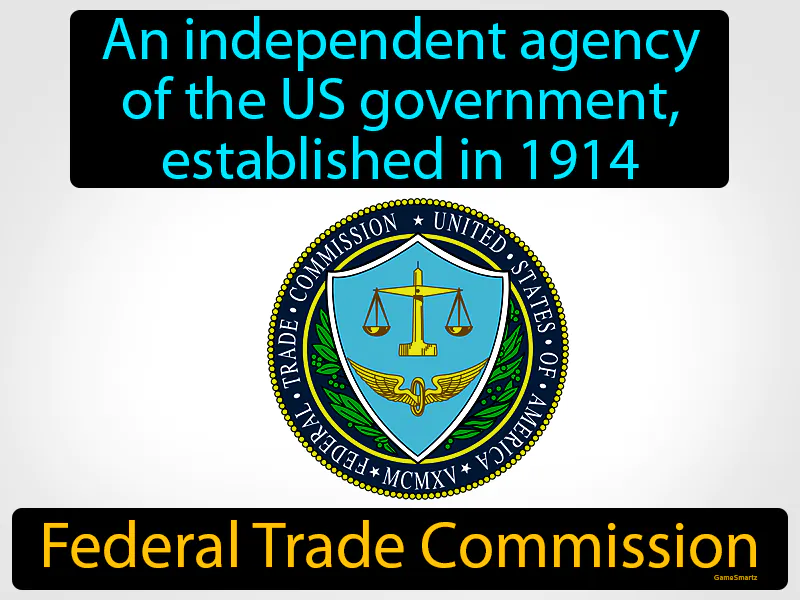 Federal Trade Commission Definition - Easy to Understand | GradesUp.gg