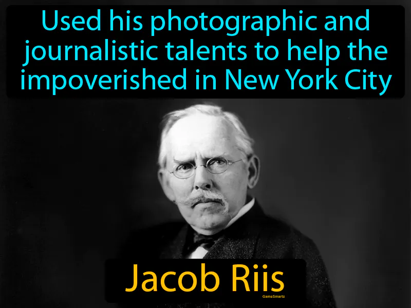 Jacob Riis Definition - Easy to Understand | GradesUp.gg