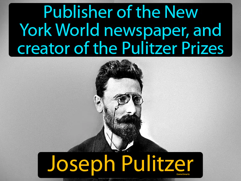 Joseph Pulitzer Definition - Easy to Understand