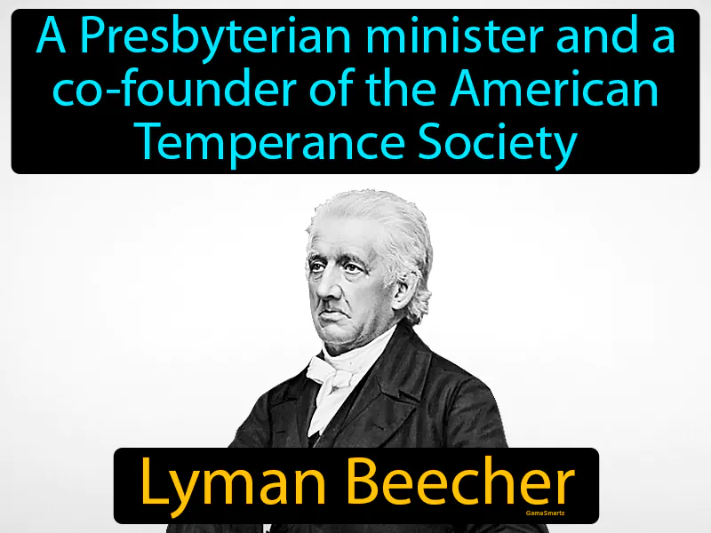 Lyman Beecher Definition - Easy to Understand | GradesUp.gg