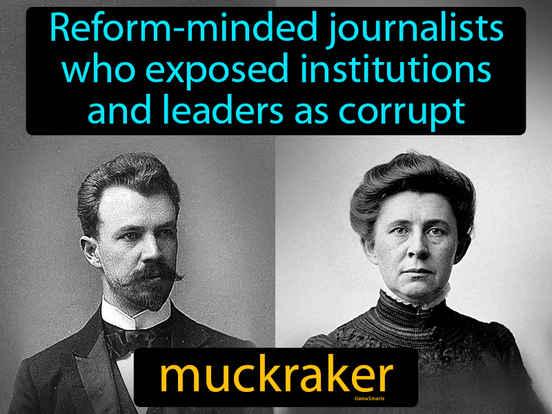 Muckraker Definition - Easy to Understand | GradesUp.gg