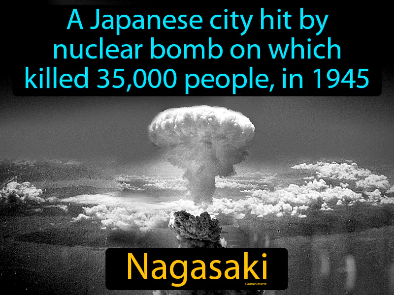 Nagasaki Definition - Easy to Understand | GradesUp.gg