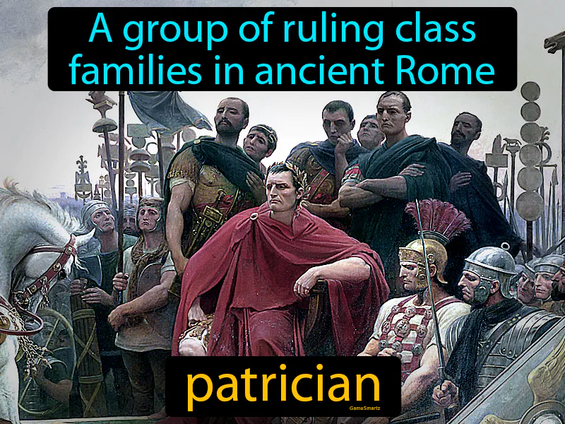 Patrician Definition - Easy to Understand