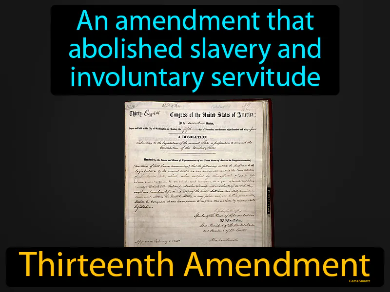 Thirteenth Amendment Definition - Easy to Understand