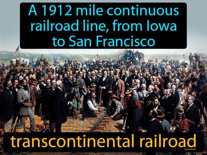 Transcontinental Railroad Definition