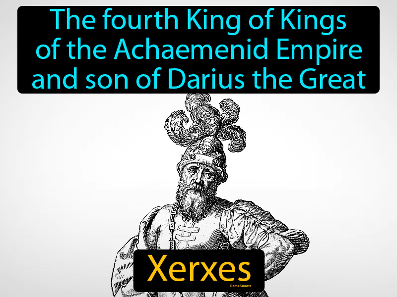 Xerxes Definition - Easy to Understand | GradesUp.gg