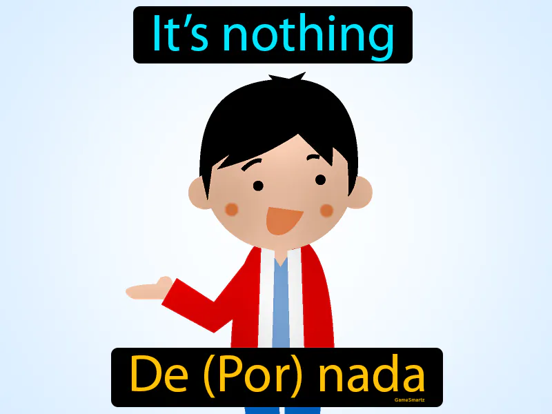 De Por Nada Definition - Easy to Understand | GradesUp.gg