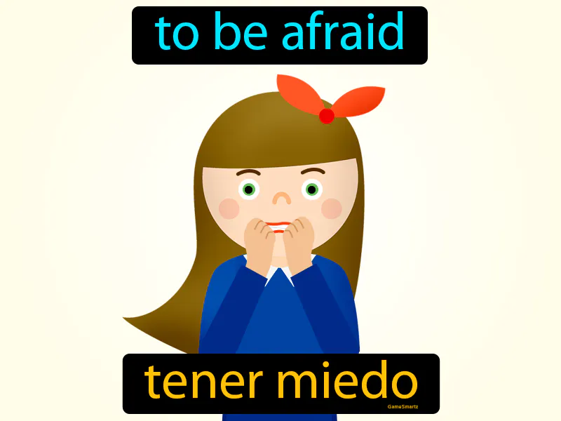 Tener Miedo Definition - Easy to Understand | GradesUp.gg